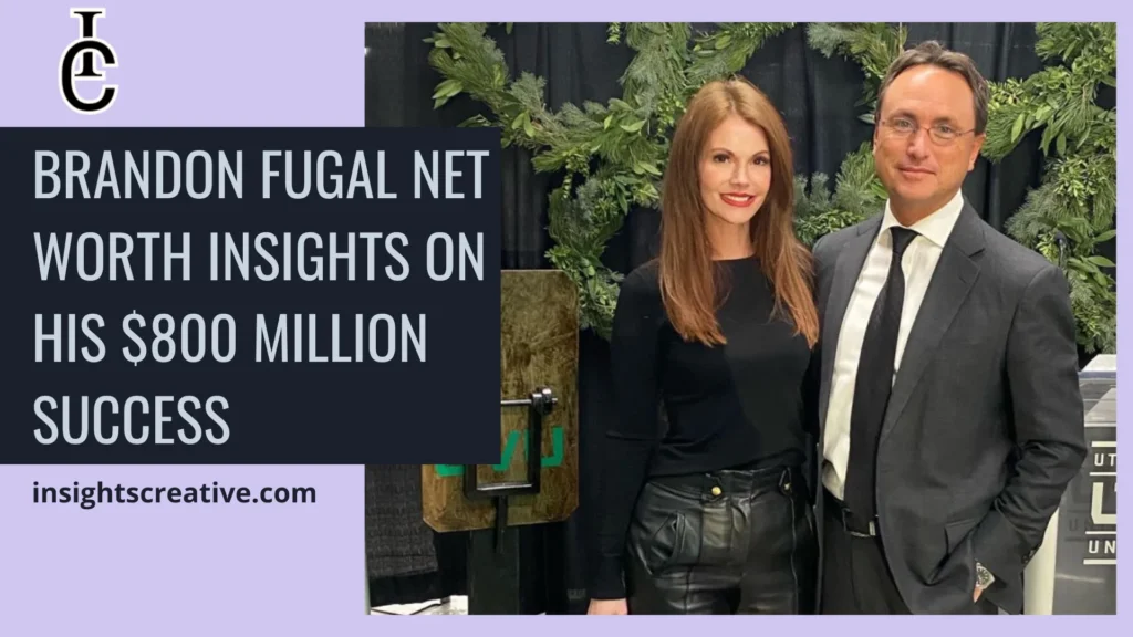 Brandon Fugal Net Worth