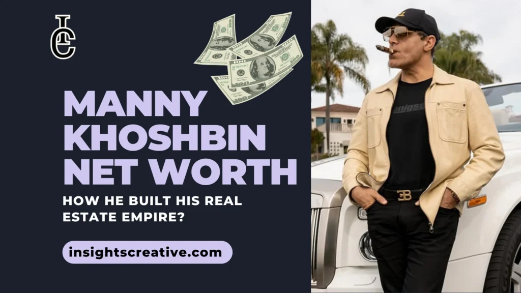 Manny Khoshbin Net Worth