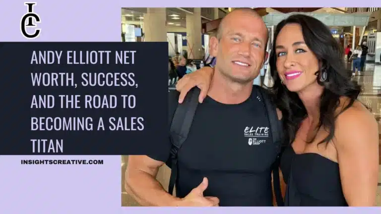 Andy Elliott Net Worth, Success, and the Road to Becoming a Sales Titan