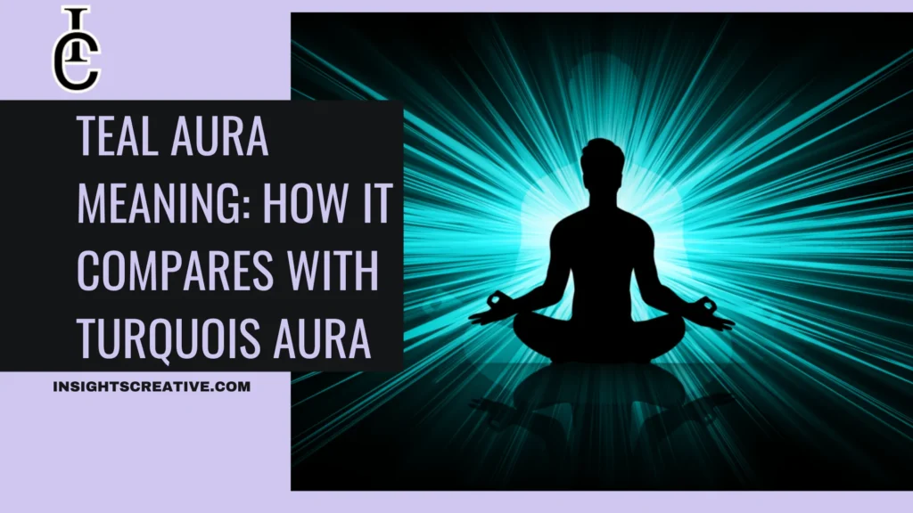 Teal Aura Meaning