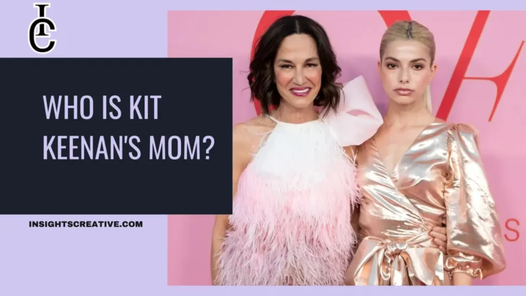 Who Is Kit Keenan's Mom