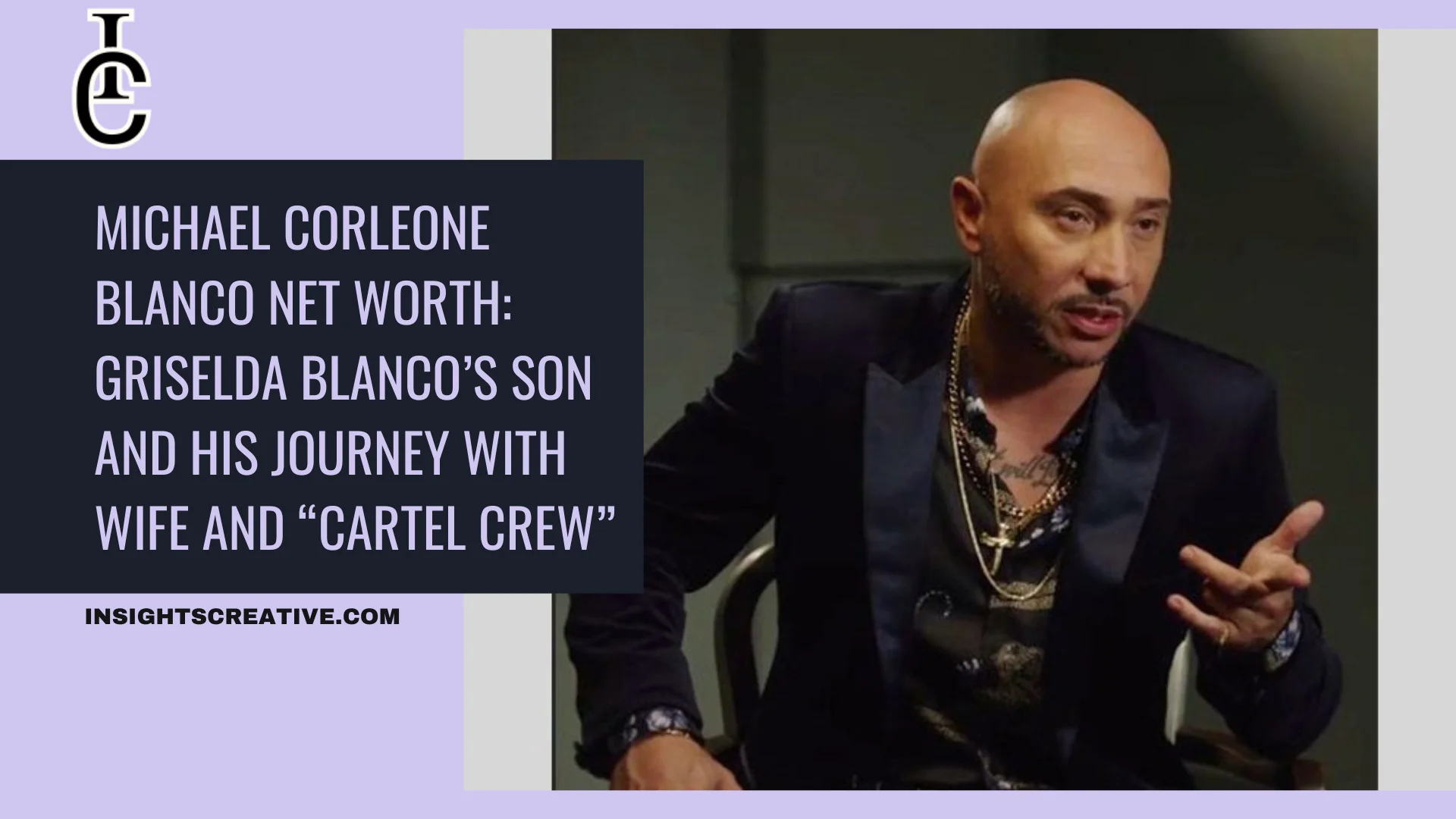 Michael Corleone Blanco Net Worth Griselda Blanco’s Son and His Journey with Wife and “Cartel Crew”